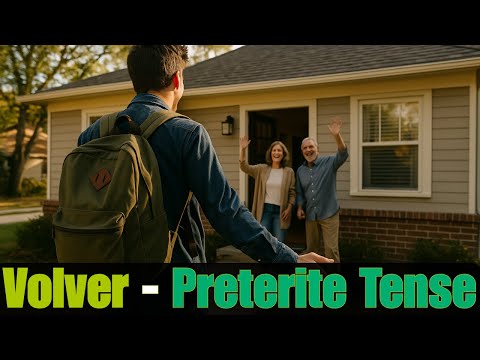 How to Say “Returned” in Spanish | “Volver” Conjugation Lesson