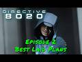 Directive 8020 — Episode 2 — Best Laid Plans