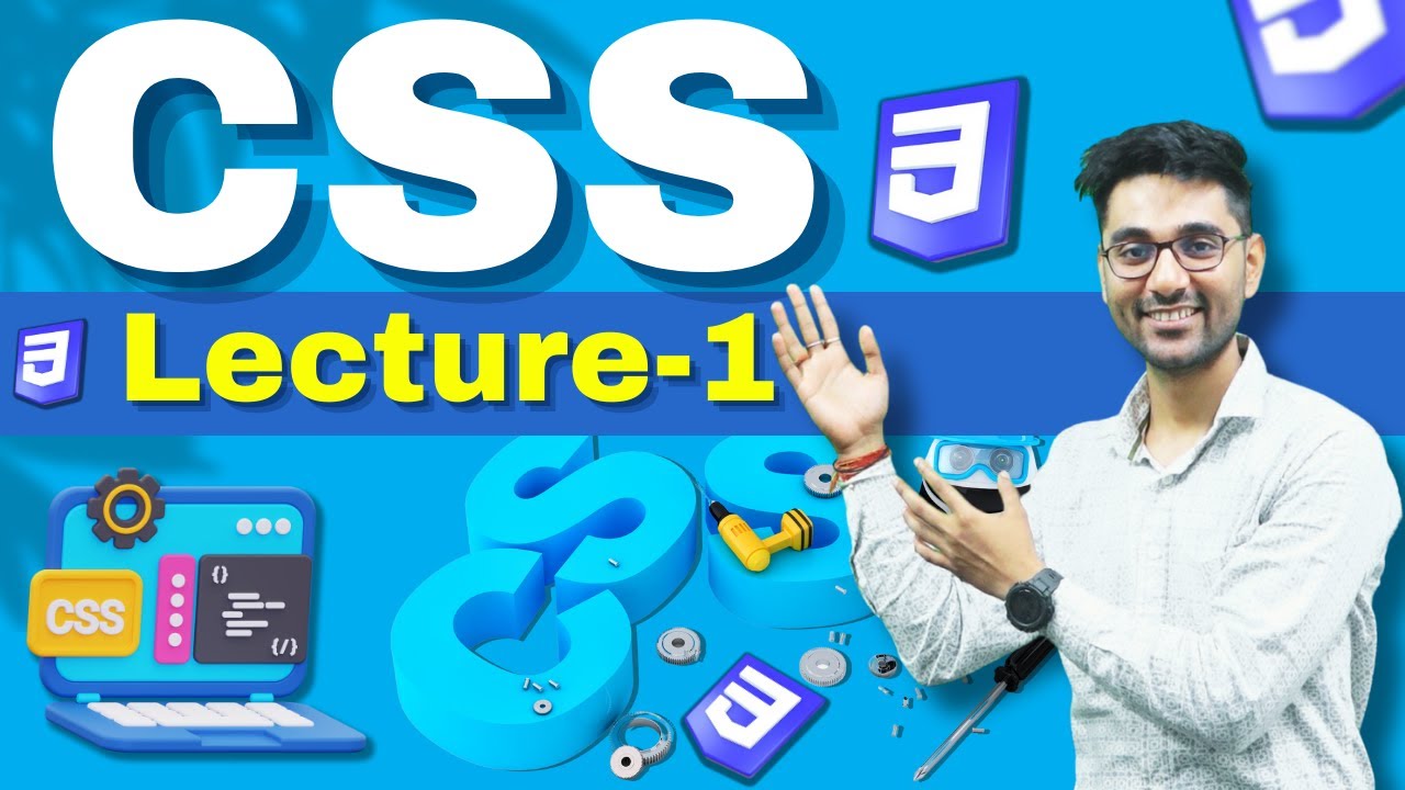 CSS Full Course | Lecture - 1 | CSS tutorial for beginners | CSS Course For Beginners