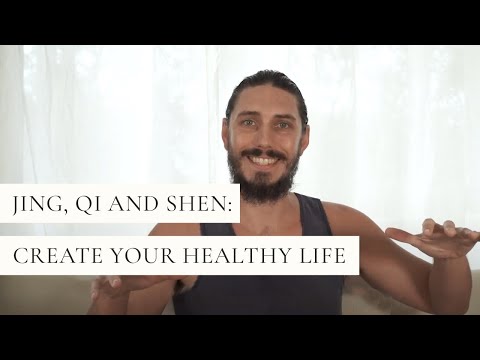 Jing, Qi and Shen: Create Your Healthy Life