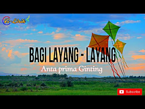 BAGI LAYANG-LAYANG ~ Anta prima Ginting || lirik lagu karo [ SUBSCRIBE ]