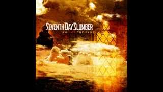 Seventh Day Slumber -- I Am Not The Same