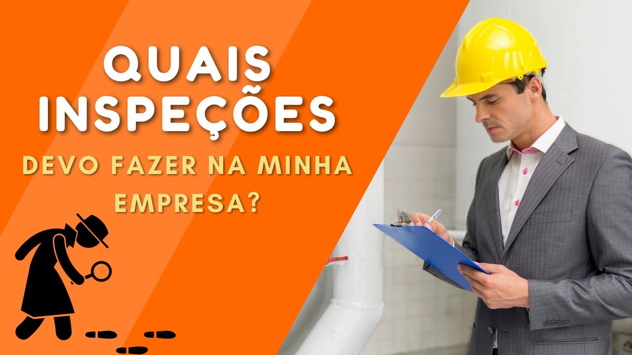 Quais INSPEÇÕES devo fazer na minha EMPRESA?