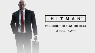 HITMAN (2016) Official Beta Launch Trailer (PC/PS4/XBOXONE)