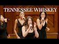 Tennessee Whiskey Opb Chris Stapleton Harvard Veritones A Cappella