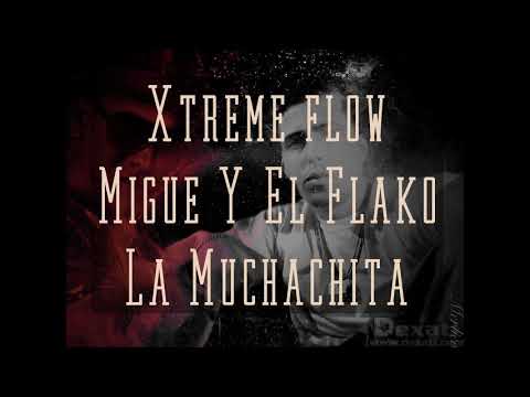 Xtreme Flow La Muchachita