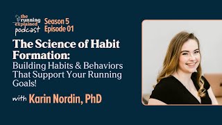s5e01: The Science of Behavior Change | Karin Nordin, PhD | The Running Explained Podcast