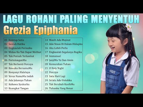 Grezia Epiphania Full Album 2022 - Kutetap Setia, Sentuh Hatiku- Lagu Rohani Menyentuh
