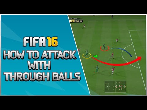 FIFA 16 Attacking Tutorial - How to Attack with Through Balls | Tips & Tricks for H2H & FUT