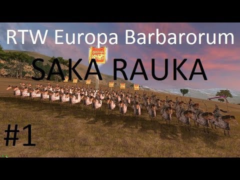 Europa Barbarorum Saka Rauka Campaign Part 1