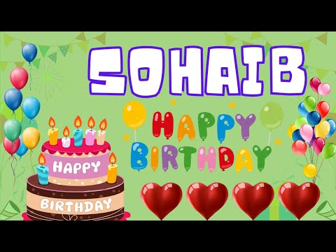Happy Birthday Sohaib, Birthday of Sohaib, Best Birthday Wishes