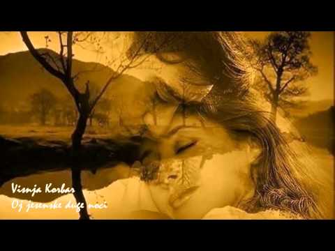 Višnja Korbar - Oj, Jesenske Duge Noći