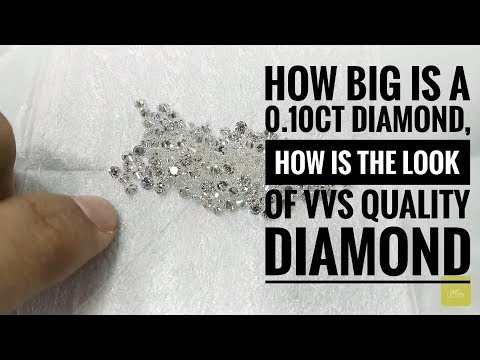 How big is a 0.10ct diamond, how is the look of Vvs quality diamonds