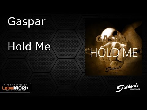Gaspar - Hold Me [Southside Recordings]