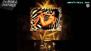 Planet Patrol - Don't Tell Me