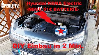 Hyundai Kona Electric: DIY 12 Volt 51€ Varta C22 Batteriewechsel in 2 Min. (4k)