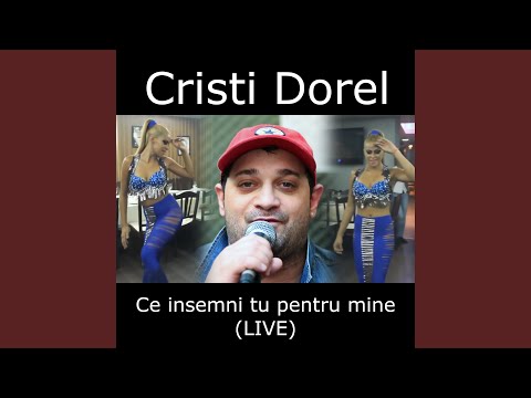Ce insemni tu pentru mine (Live)
