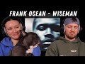 Frank Ocean Wiseman REACTION