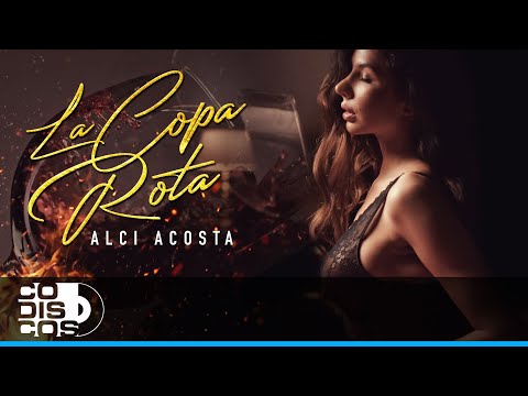 La Copa Rota, Alci Acosta - Vídeo Oficial