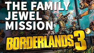 The Family Jewel Borderlands 3 Mission