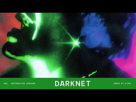 Video thumbnail for Darknet (G-Pol Remix)