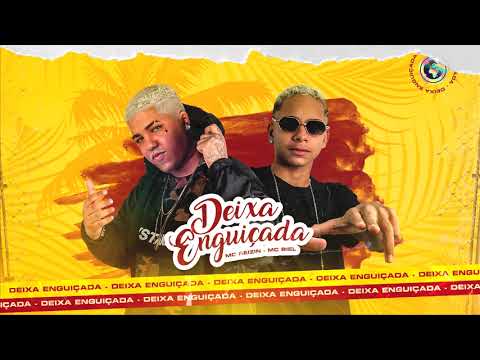 MC REIZIN E MC BIEL ORIGINAL - DEIXA ENGUIÇADA - MÚSICA NOVA