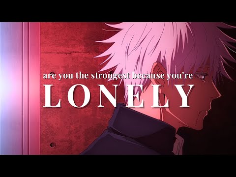 Gojo Satoru | Are you lonely because you’re the strongest?