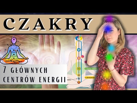 7 Głównych Czakr 🪬 | Czakra i Aura