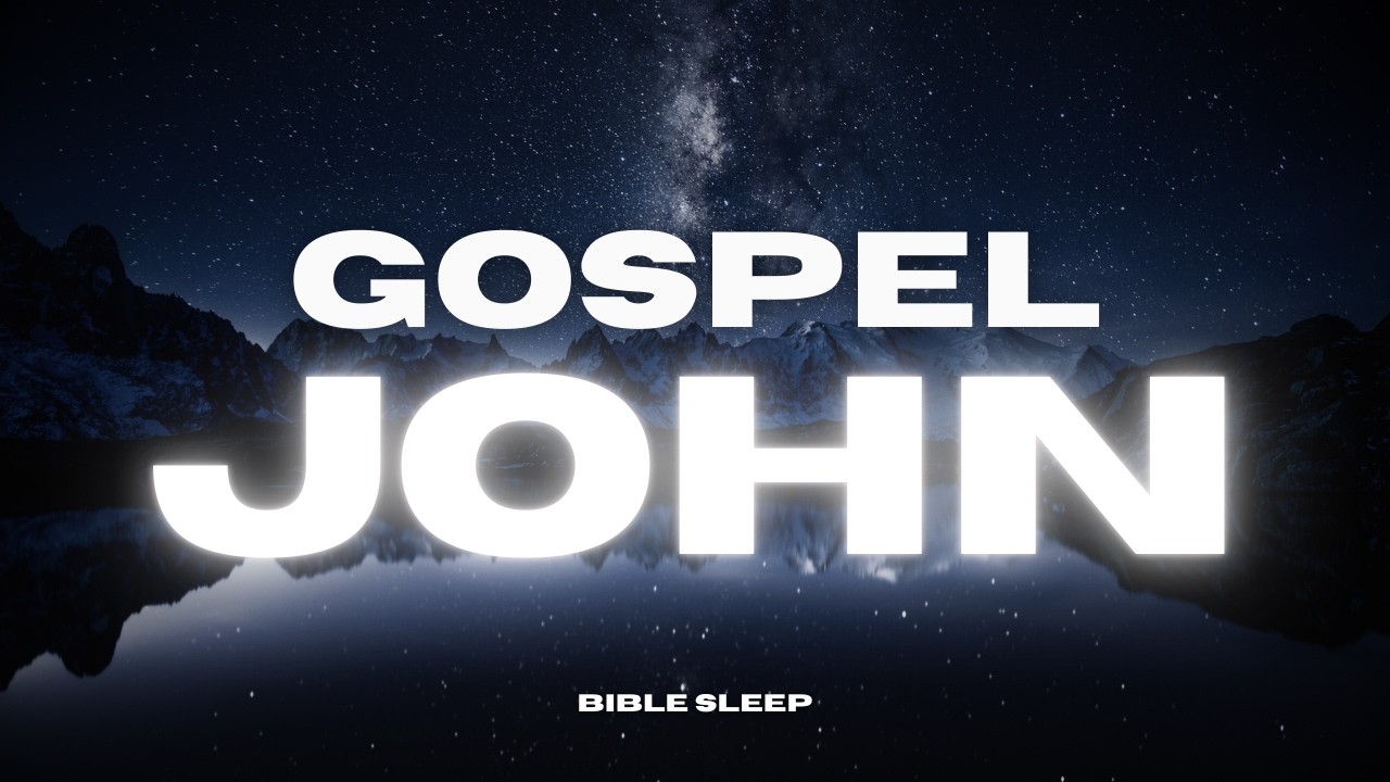 The Gospel of John – Soothing Bedtime Reading with Rain Sounds for Relaxation & Sleep