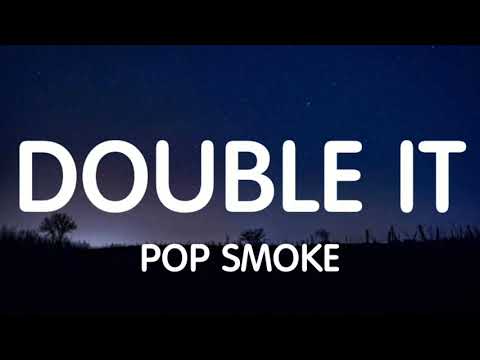 Pop Smoke - Double It (Lyrics) feat. Fetty Luciano