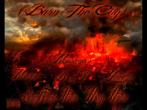 Burn the city-Marlena,Manik,B.I.G.P,Yung JP,Schizofrantic Native&NoSyn Native