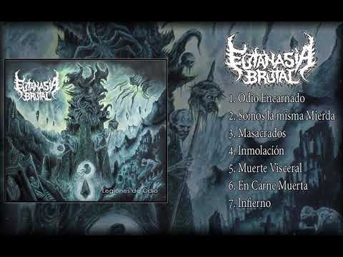 Eutanasia Brutal- Legiones de Odio. Full Album (OFICIAL) 2018