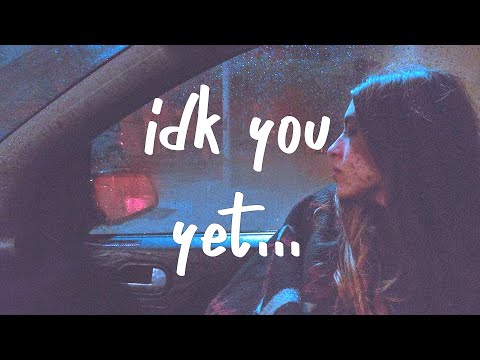{Idk You Yet} {Idk You Yet} Best Songs