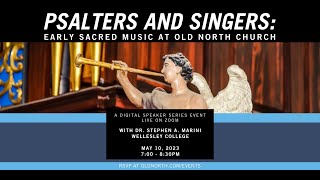 Psalters and Singers: Early Sacred Music at Old North Church