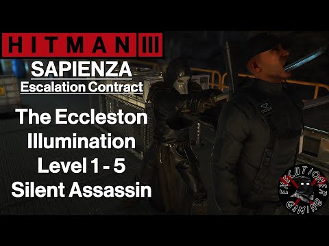 Hitman 3: Sapienza - Escalation Contract - The Eccleston Illumination Level 1-5 - Silent Assassin