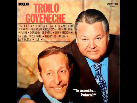 Anibal Troilo - Roberto Goyeneche  -Disco TE ACORDAS...POLACO ?  (Lado 2)    Año 1971
