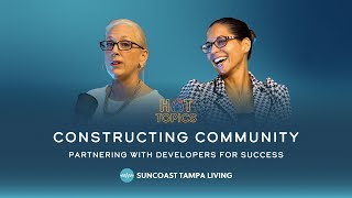 Hot Topics: Constructing Community - Partnering with Developers for Success