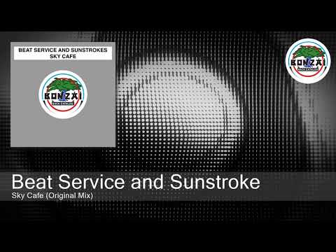 Beat Service and Sunstroke - Sky Cafe (Original Mix)