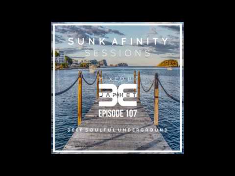 Sunk Afinity Sessions Deep House Podcast Episode 107