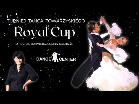 Turniej Tańca Towarzyskiego Royal Cup o puchar Burmistrza gminy Kostrzyn