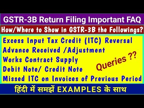 GSTR 3B Queries: How to show Excess ITC Reversal,Credit/Debit Note,Advance,Works Contract in GSTR-3B