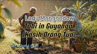 Download lagu Tabi in Guyanga(Kasih Sayang Orang Tua) - Pop Rock Mongondow - Cipt : Chairul A Luli mp3