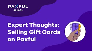 Expert Thoughts: Selling Gift Cards on Paxful
