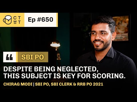 CTwT E650 - SBI PO 2021 Topper Chirag Modi | SBI Clerk, RRB PO 2021 #sbipo #banking