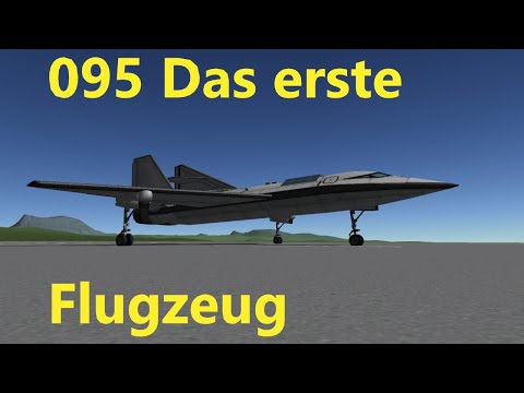 Let's play Kerbal Space Program #095 Das erste Flugzeug