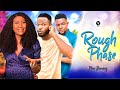ROUGH PHASE (Full Movie) Chinenye Nnebe/Ogbu Johnson/Darlington 2022 Latest Nigerian Nollywood Movie