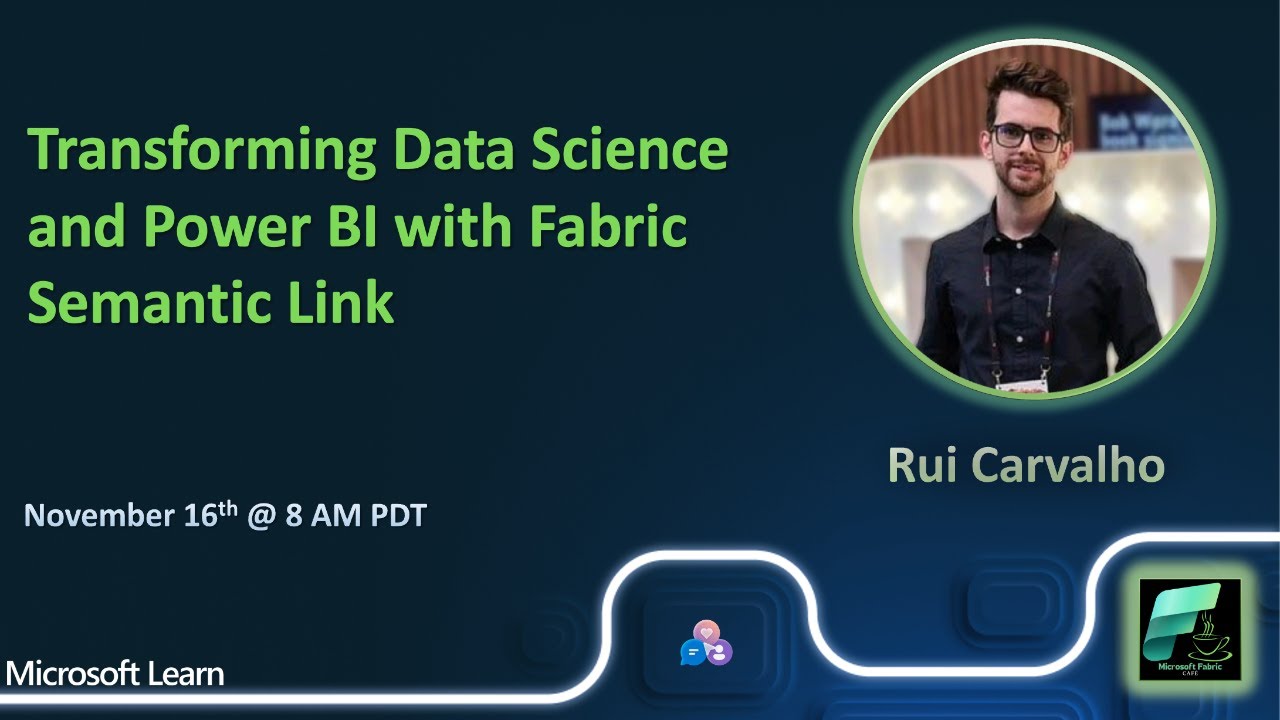 #FabricCoffee | Rui Carvalho | Transforming Data Science and Power BI with Fabric Semantic Link