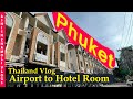 Phuket Airport To Hotel Room Room Tour Indian In Thailand