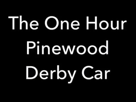 Five Tips for Fastest Pinewood Derby - ONE HOUR CAR