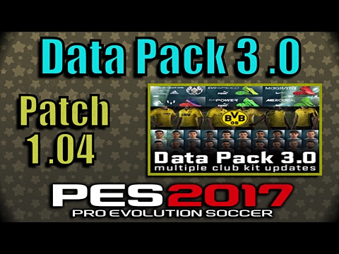[PES 2017] Data Pack 3 (DLC 3) + Patch 1.04 | Updates